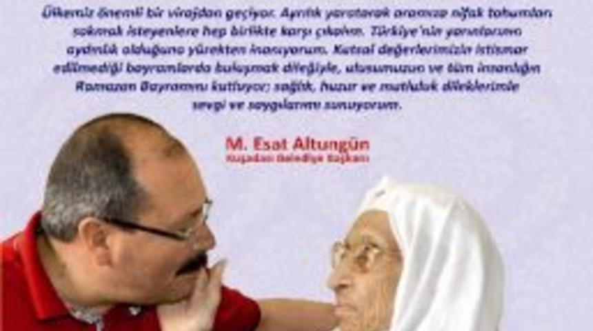 Kuşadası Belediye Başkanı Altung&uuml;n&rsquo;den Ramazan Bayramı Kutlaması