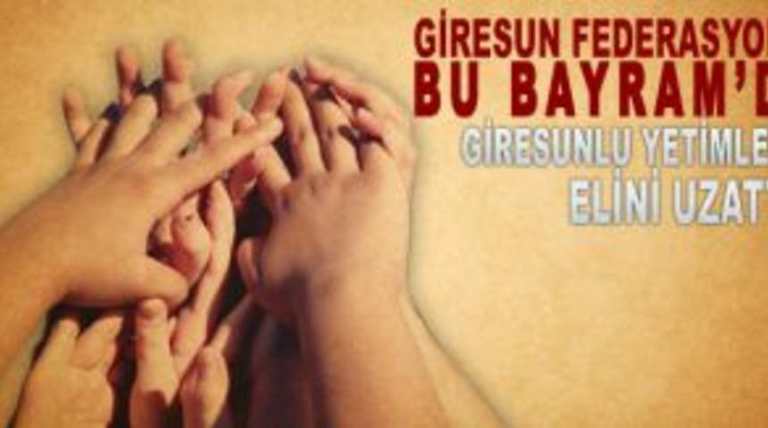 Yetimlerin yüzü Giresun Federasyonu’yla güldü