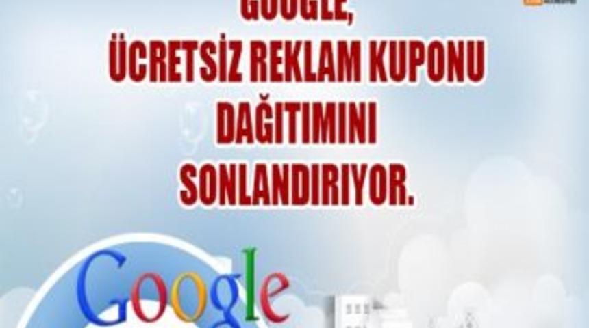 Google, Ücretsiz Reklam Kuponu Dağıtımını Sonlandırıyor