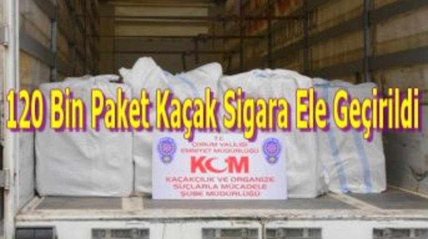 120 bin paket ka&ccedil;ak sigara ele ge&ccedil;irildi