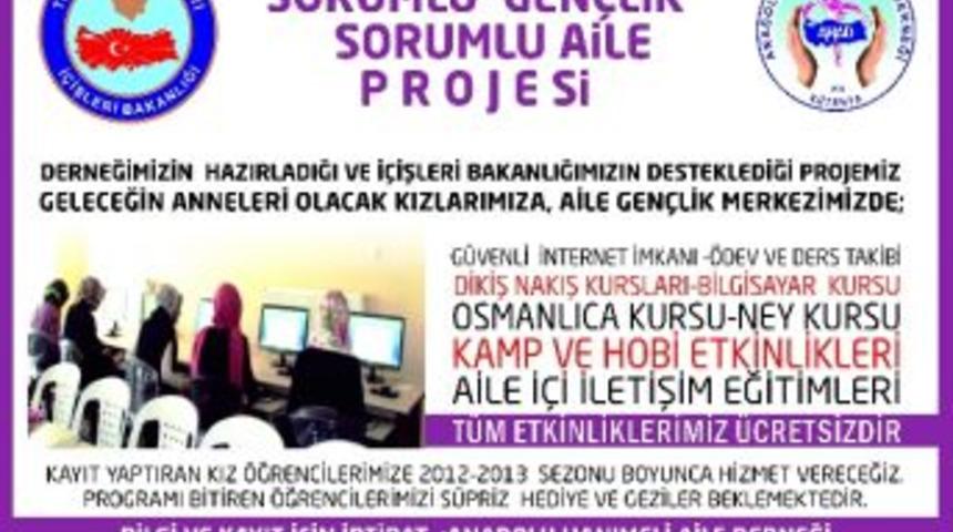 &ldquo;sorumlu Gen&ccedil;lik Sorumlu Aile Projesi&rdquo; Uygulama Safhasına Ulaştı