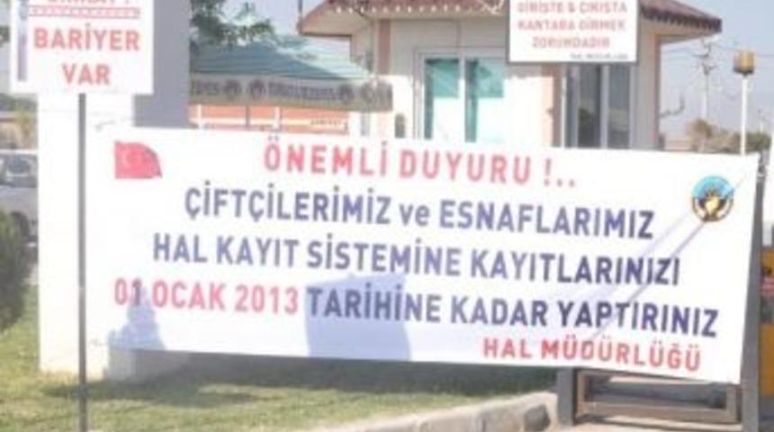 Turgutlu'da Hal Kayıt Sisteminde Son G&uuml;n Uyarısı