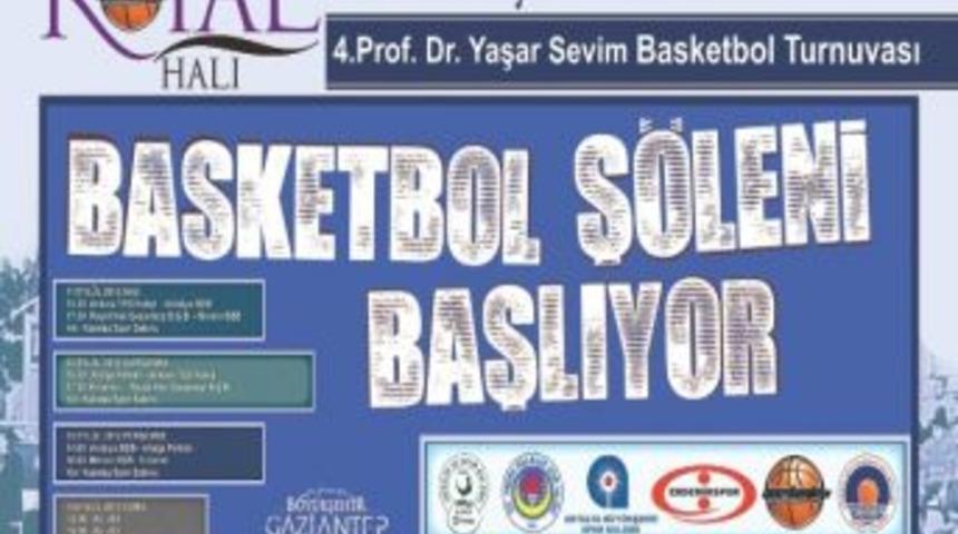 4. Prof. Dr. Yaşar Sevim Basketbol Turnuvası Başlıyor