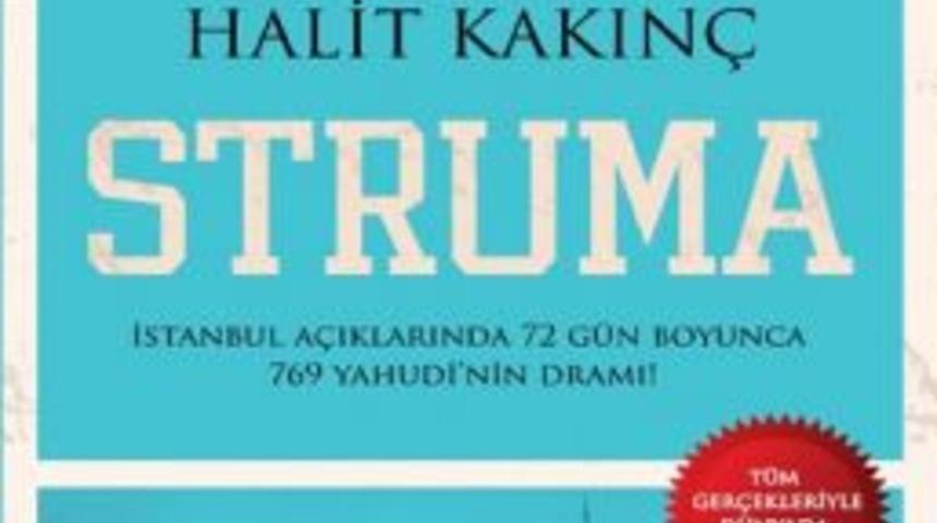 Struma, İstanbul A&ccedil;ıklarında 72 G&uuml;n Boyunca &Ouml;l&uuml;me Terkedilen 769 Yahudi'nin Dramı