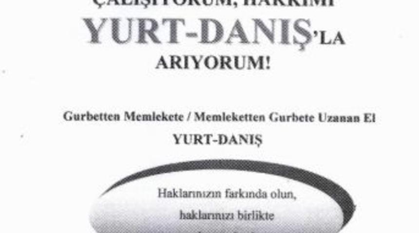 Yurt-danış B&uuml;rosu Faaliyetlerine Devam Ediyor
