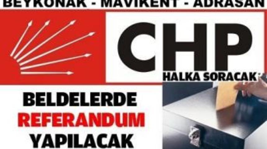CHP yerel referandum yapacak