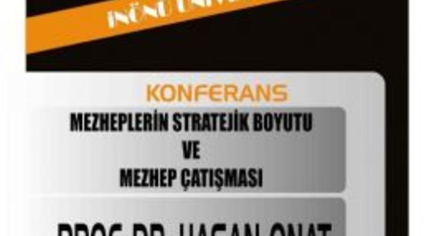 Malatya&rsquo;da Mezhep &Ccedil;atışması Konferansı Verilecek