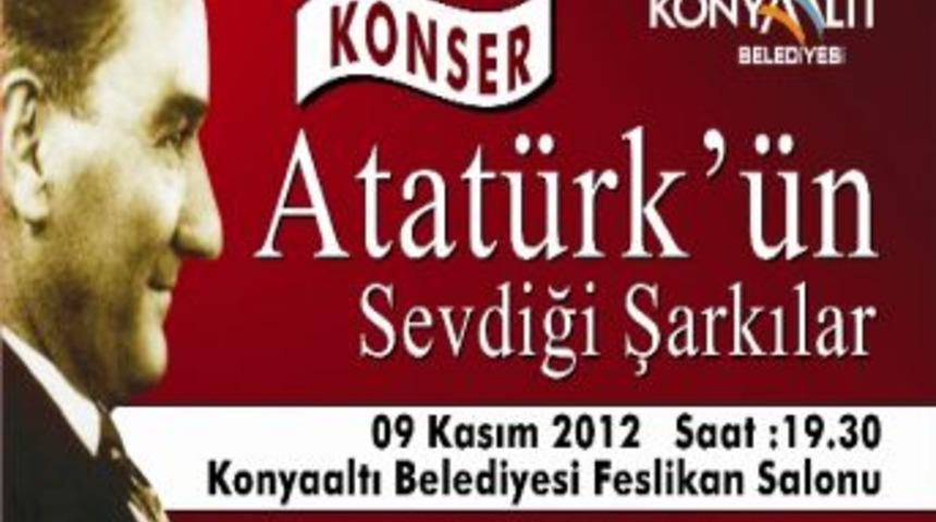 Atat&uuml;rk&rsquo;&uuml;n Sevdiği Şarkılar Konyaaltı&rsquo;nda Seslendirilecek