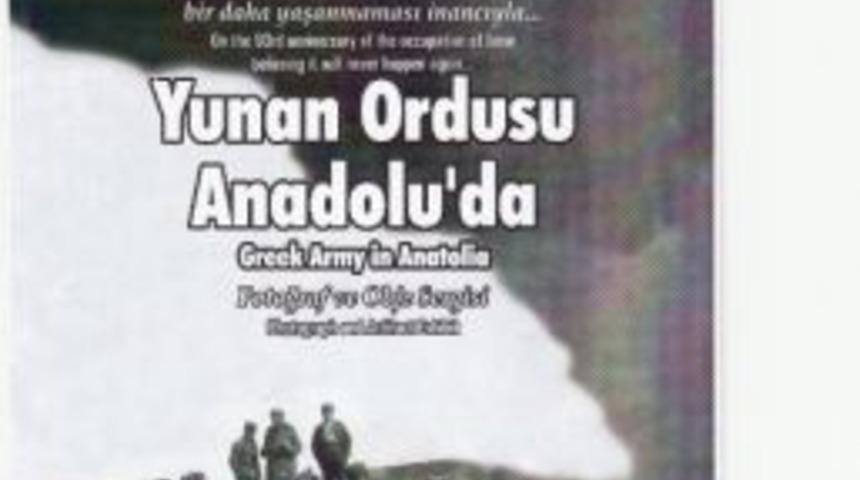 &Ouml;ykam&rsquo;ın &ldquo;yunan Ordusu Anadolu&rsquo;da&rdquo; Sergisi, Balıkesir&rsquo;e Gidiyor