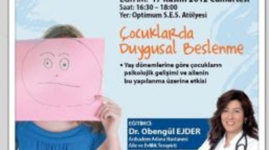 Dr. Ejder, &Ccedil;ocuklarda Duygusal Beslenmeyi Anlatacak