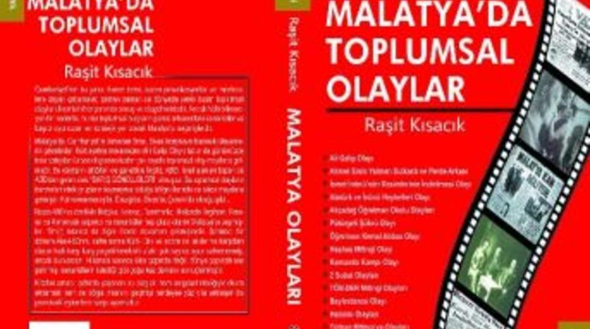 Kısacık'ın "cumhuriyet'in İlanından G&uuml;n&uuml;m&uuml;ze Malatya'da Toplumsal Olaylar" Kitabı &Ccedil;ıktı