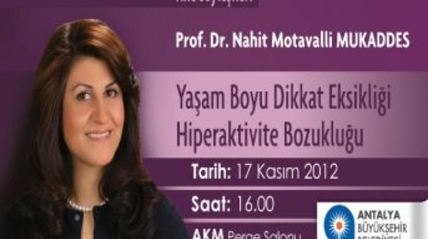 Prof. Dr. Mukaddes Hiperaktivite Bozukluğunu Anlatacak