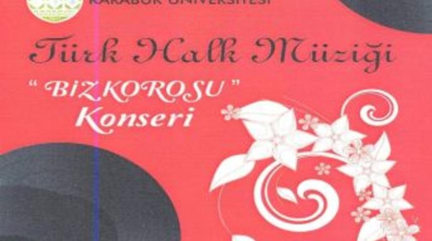 T&uuml;rk Halk M&uuml;ziği &ldquo;biz Korosu&rdquo; Konseri