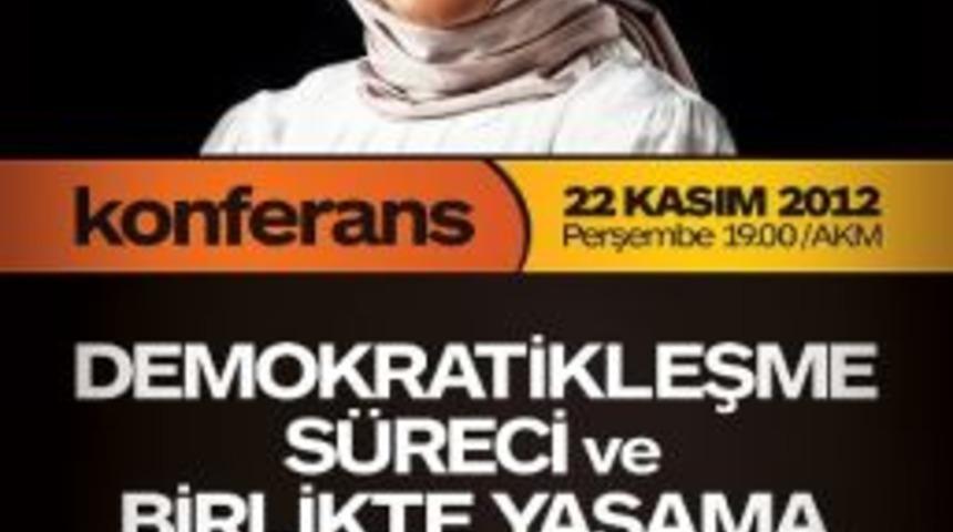 Sakarya'da &ldquo;demokratikleşme S&uuml;reci Ve Birlikte Yaşama&rdquo; Konferansı Ger&ccedil;ekleştirilecek