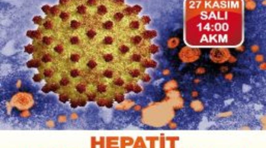 Sakarya'da Hepatit&rsquo;ten Korunma Yolları Konuşulacak
