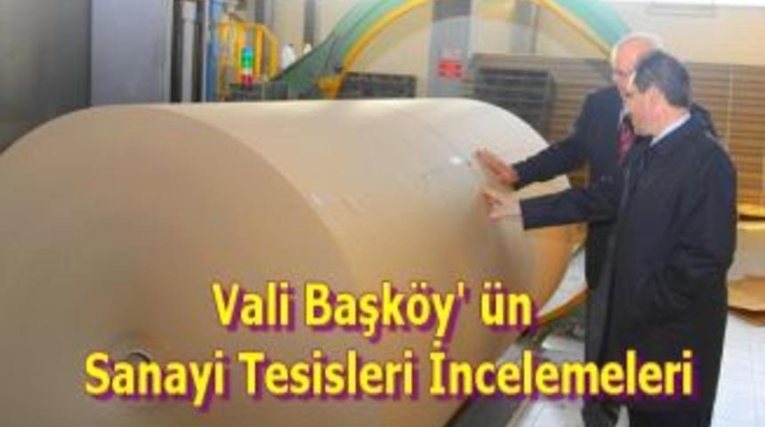Vali Başköy'ün sanayi tesisleri incelemeleri