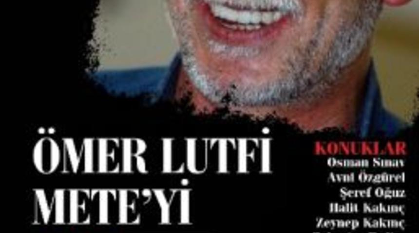 &Ouml;mer L&uuml;tfi Mete Anılıyor