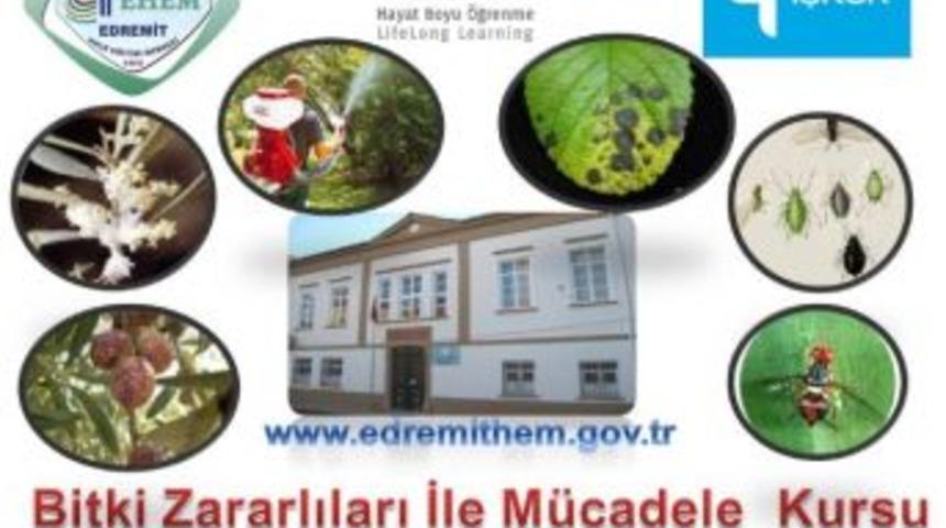 Edremit&rsquo;te Bitki Zararlıları İle M&uuml;cadele Kursu