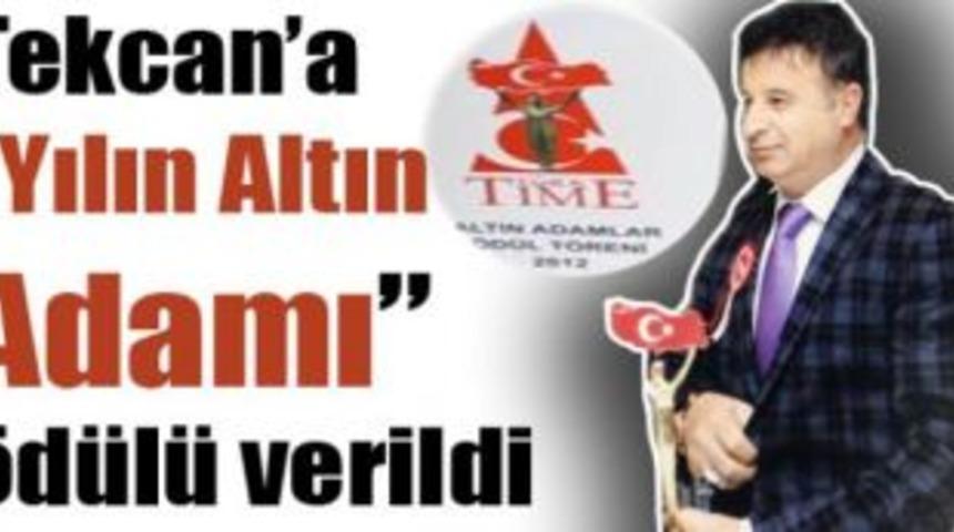 Tekcan&rsquo;a &ldquo;Yılın Altın Adamı&rdquo; &ouml;d&uuml;l&uuml; verildi