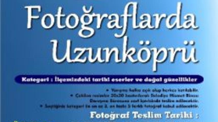 Uzunk&ouml;pr&uuml; Belediyesi Fotoğraf Yarışması D&uuml;zenlendi - Tarihi Eserler Fotoğraflanacak