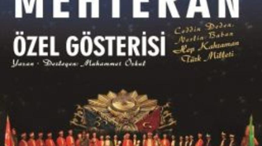 Mehteran&rsquo;dan &Ouml;zel G&ouml;steri