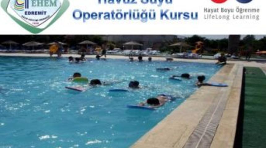 Ehem&rsquo;den Havuz Suyu &Ouml;perat&ouml;rl&uuml;ğ&uuml; Kursu