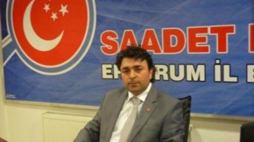 Saadet Partisi Erzurum İl Başkanı Faik &Ccedil;alık: