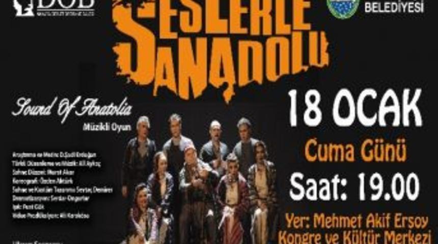 &ldquo;seslerle Anadolu&rdquo; G&ouml;lbaşı&rsquo;nda