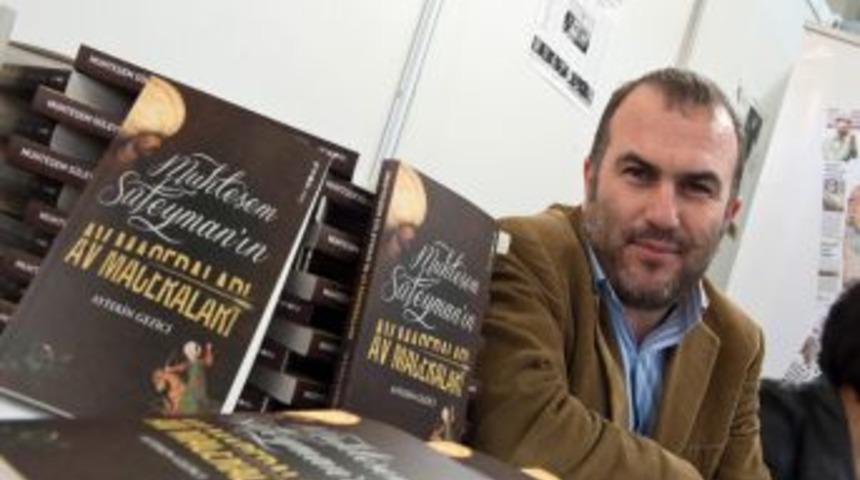 &lsquo;Muhteşem S&uuml;leyman&rsquo;ın Av Maceraları&rsquo; Kitap Fuarında Okurla Buluşacak