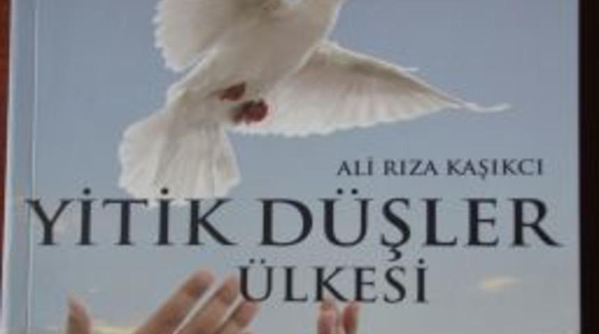 YAZSANBİR Ilk Kitabını &Ccedil;ıkardı: Yitik D&uuml;şler &Uuml;lkesi