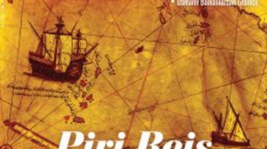 Yedikıta Dergisi Piri Reis'in Hayatını Kaleme Aldı