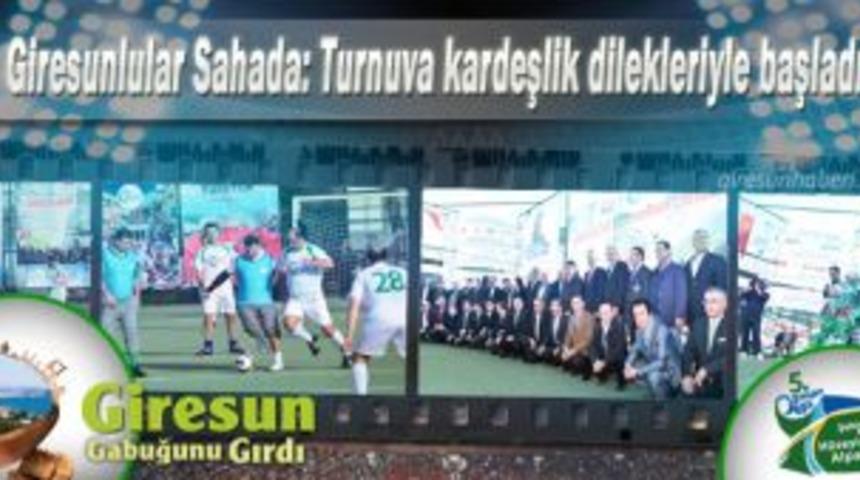 Giresunlular Sahada: Turnuva kardeşlik dilekleriyle başladı