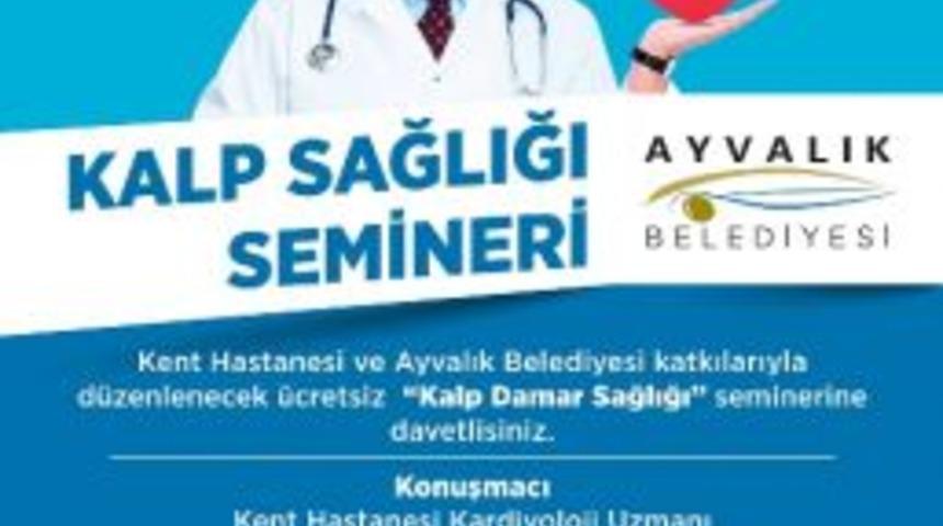 Ayvalık&rsquo;ta Kalp Sağlığı Semineri