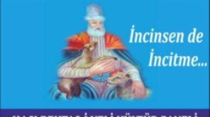 Hacı Bektaş-i Veli anılacak &Ccedil;anakkale'de anılacak