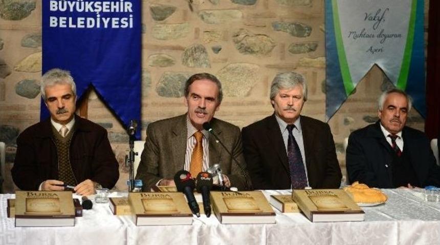 Bursa Vakfiyeleri Kent Belgeliğindeki Yerini Aldı