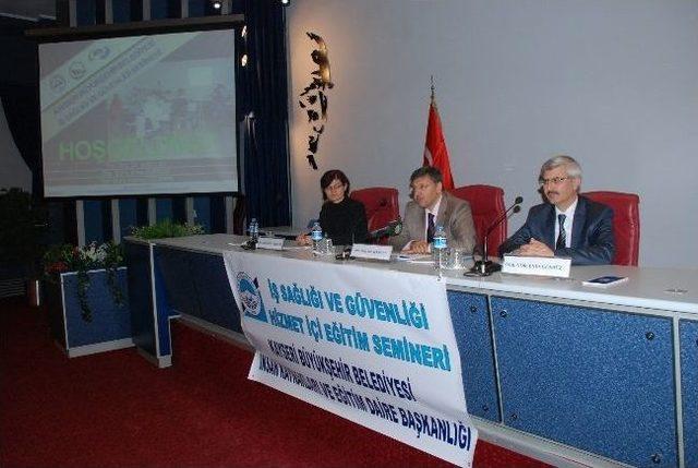 Büyükşehir'den 'iş Sağlığı Ve Güvenliği' Semineri