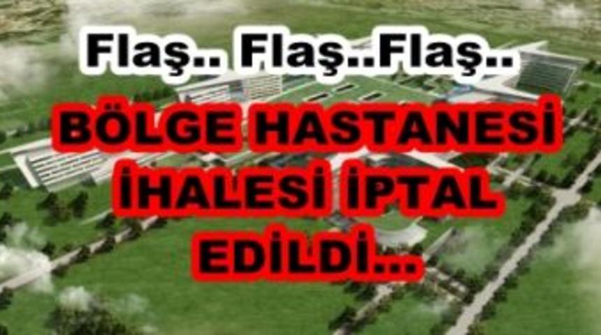 B&ouml;lge Hastanesi ihalesi iptal edildi