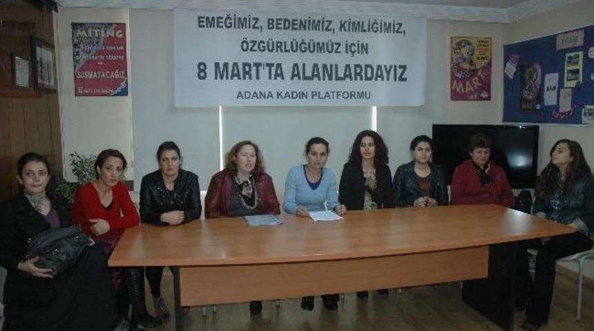 Adana Kadın Platformu&rsquo;ndan 8 Mart &Ccedil;ağrısı