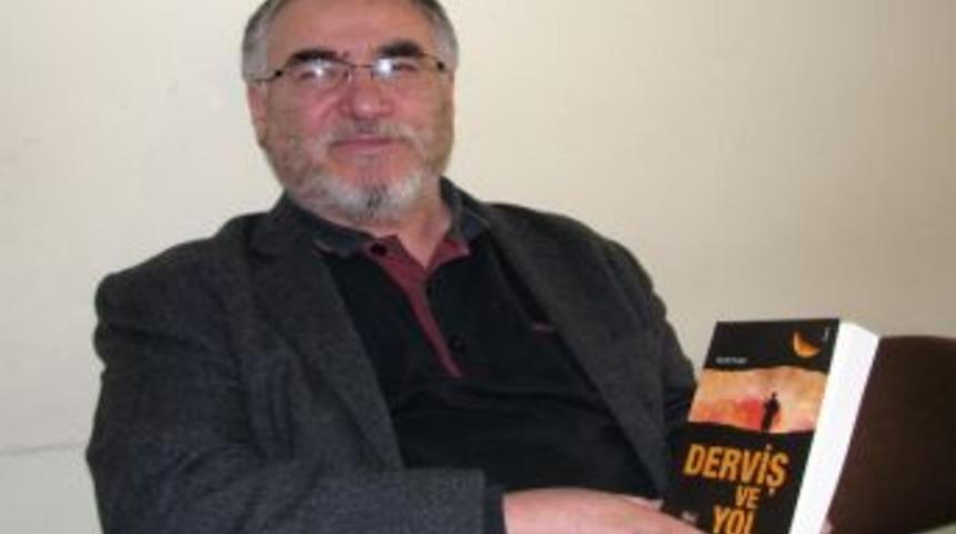 Yozgatlı Yazar Siyami Yozgat&rsquo;ın &ldquo;derviş Ve Yol&rdquo; Kitabı &Ccedil;ıktı