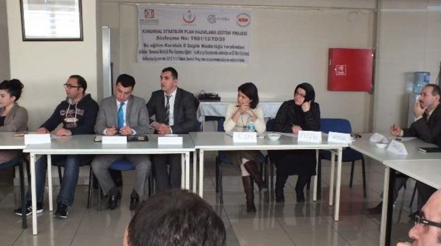 Sağlık M&uuml;d&uuml;rl&uuml;ğ&uuml; Personeline Kurumsal Stratejik Plan Hazırlama Eğitimi Verildi