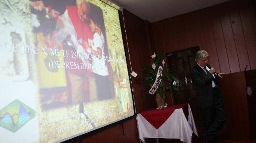 "deprem Dedemizin Ardından" Konulu Konferans