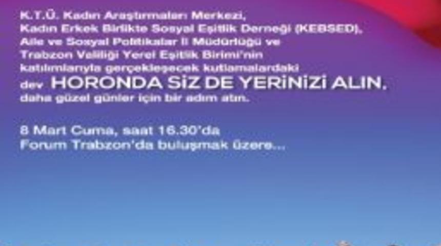 Trabzon&rsquo;da Kadınlar G&uuml;n&uuml; Forum Trabzon&rsquo;da Horon Oynanarak Kutlanacak