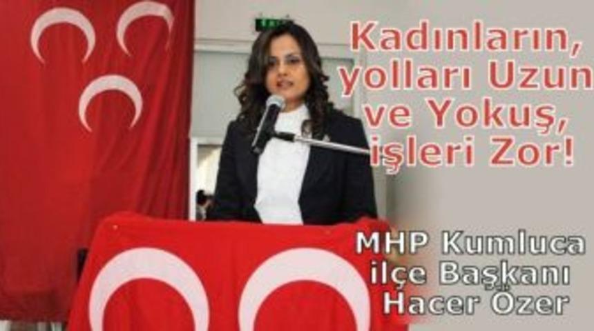 Kadınların, yolları uzun ve yokuş, işleri zor.