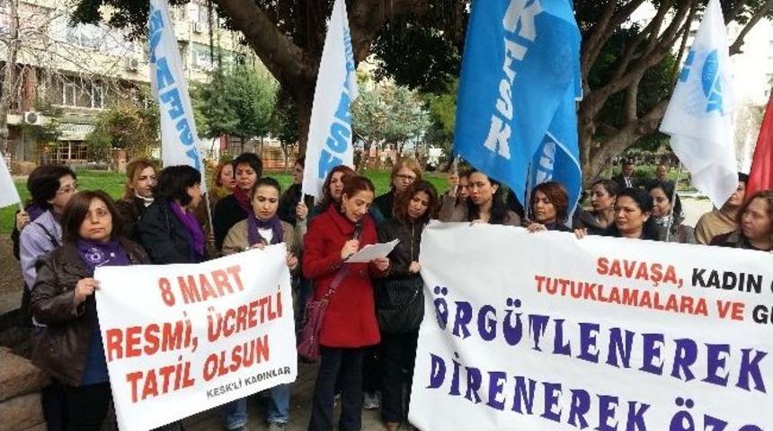 Kesk'li Kadınlardan '8 Mart Resmi Tatil Olsun' &Ouml;nerisi