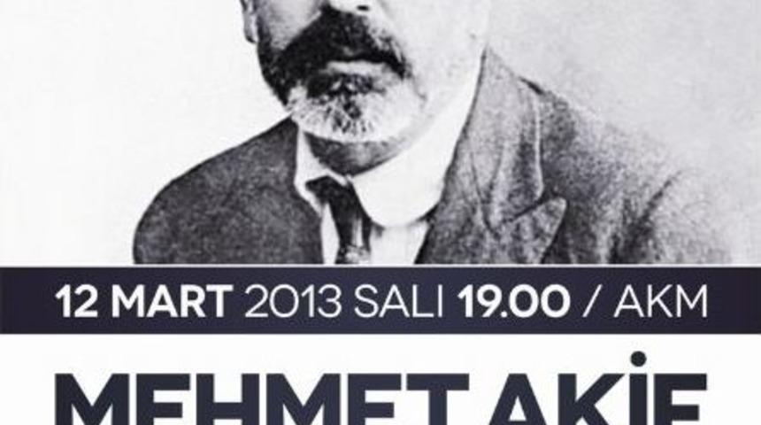 Akm&rsquo;de Mehmet Akif Ve D&uuml;ş&uuml;nce D&uuml;nyası Konuşulacak