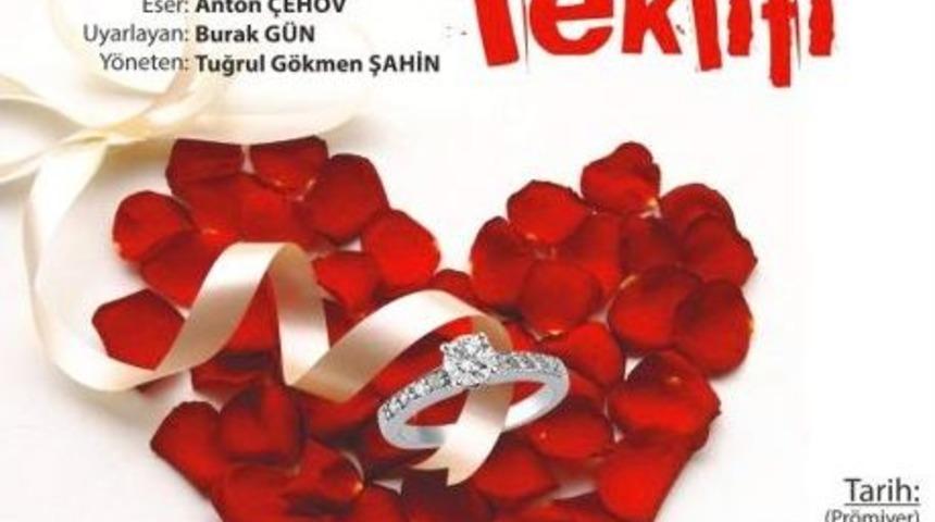 &ldquo;bir Evlenme Teklifi&rdquo; Adlı Tiyatro Oyunu Sahnelenecek
