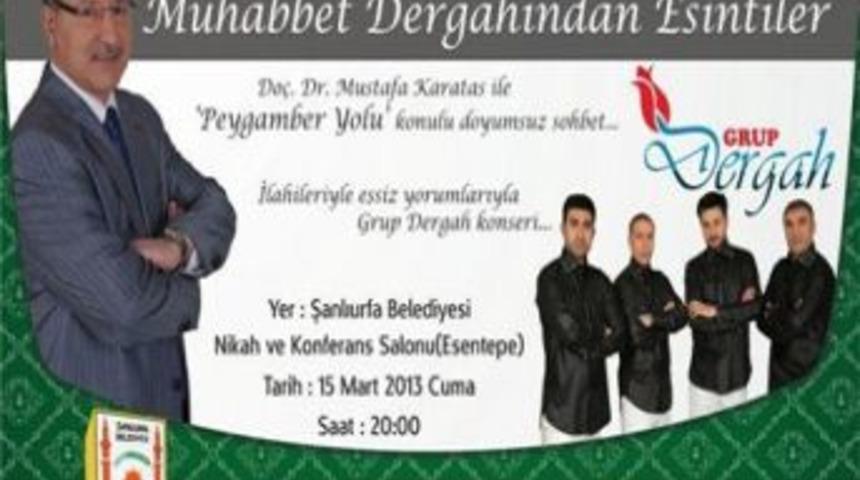 Şanlıurfa&rsquo;da Muhabbet Dergahından Esintiler&rdquo;