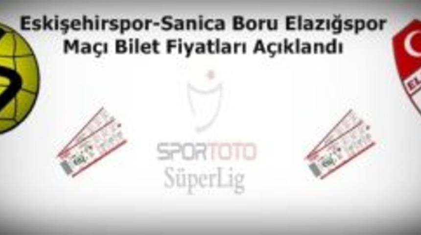 Eskişehirspor-Elazığspor Maç Bilet Fiyatları