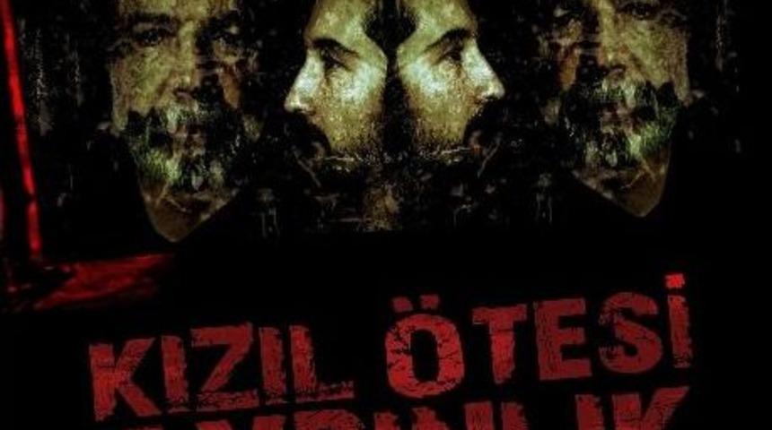 &lsquo;kızıl &Ouml;tesi Aydınlık&rsquo;, 20 Mart&rsquo;ta Seyirci İle Buluşuyor