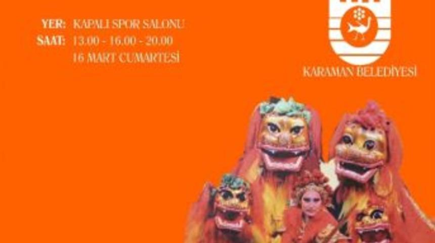 &Ccedil;in Devlet Sirki Karaman'da G&ouml;steri Yapacak